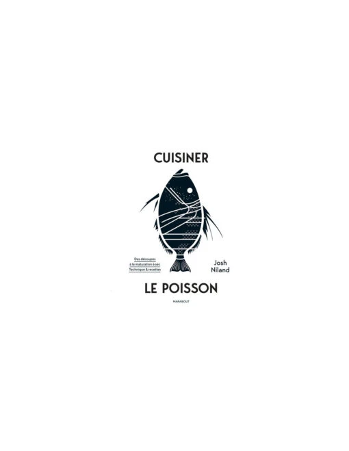 LIVRE CUISINER LE POISSON PAR JOSH NILAND -camping boutique livre cuisiner le poisson par josh niland